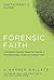 Forensic Faith Participant's Guide by J. Warner Wallace