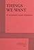 Things We Want