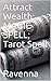 Attract Wealth; MAGIC SPELL; Tarot Spell