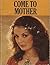 Come To Mother (Erotic Novel)