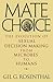 Mate Choice: The Evolution of Sexual Decision Making from Microbes to Humans