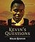 Kevin's Questions