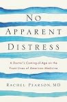 Book cover for No Apparent Distress: A Doctor's Coming of Age on the Front Lines of American Medicine