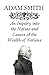 An Inquiry into the Nature and Causes of the Wealth of Nations (Annotated)