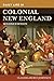 Daily Life in Colonial New England, 2nd Edition by Claudia Johnson