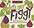 Let's Get Figgy: 30 Illustrated Fig Recipes Created by Artists from Around the World