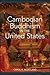 Cambodian Buddhism in the United States