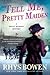 Tell Me, Pretty Maiden (Molly Murphy #7)