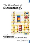 The Handbook of Dialectology (Blackwell Handbooks in Linguistics)