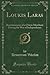 Loukis Laras: Reminiscences of a Chiote Merchant During the War of Independence (Classic Reprint)