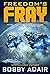 Freedom's Fray (Freedom's F...