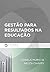 Gestão para Resultados na Educação (Portuguese Edition)