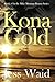 Kona Gold (Book #6 in the M...