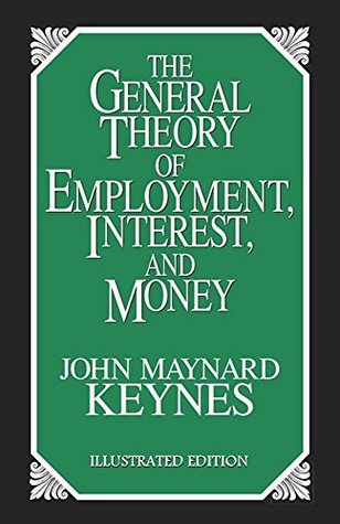 The General Theory of Employment, Interest and Money