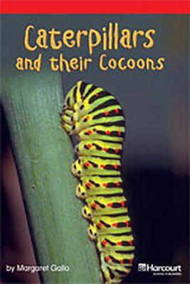Catterpillars and Their Cocoons Below Level Reader Grade 3: Teacher's Guide (Storytown)