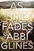 As She Fades