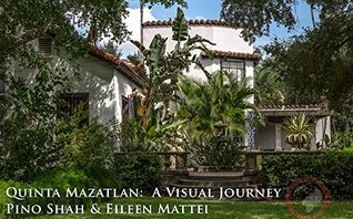 Quinta Mazatlan: A Visual Journey