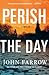 Perish the Day