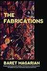 The Fabrications by Baret Magarian