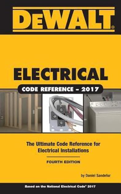 DEWALT Electrical Code Reference: Based on the 2017 NEC (DEWALT Series)