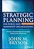 Strategic Planning for Public and Nonprofit Organizations: A Guide to Strengthening and Sustaining Organizational Achievement (Bryson on Strategic Planning)