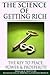The Science of Getting Rich: The Key To Peace, Power & Prosperity