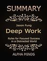 Summary: Deep Work by Cal Newport: Rules for Focused Success in a Distracted World