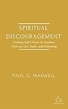 Spiritual Discouragement: Dealing with Our Church Hurt, Anger at God, and the Destructive Ways We Cope Book cover for Spiritual Discouragement: Dealing with Our Church Hurt, Anger at God, and the Destructive Ways We Cope