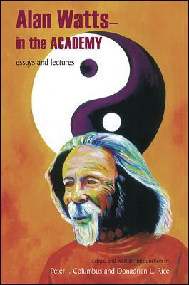 Alan Watts - In the Academy: Essays and Lectures (Transpersonal Humanist Psychol)