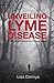 Unveiling Lyme Disease: Is This What's Behind Your Chronic Illness?