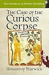 Book cover for The Case of The Curious Corpse (The Chronicles of Brother Hermitage #8)