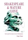 Shakespeare & Mature Love by Roger Peters