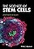 The Science of Stem Cells