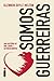 Somos guerreiras (Portuguese Edition)