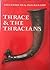 Thrace & the Thracians by Alexander Fol