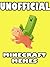 Miner Memes: Unofficial Minecraft Memes & Jokes Books 2017 [ Unofficial Minecraft Book]: Minecraft Memes, Memes for Kids, Memes Free, Minecraft Handbook, Minecraft Building, Pikachu Books, Memes Xl