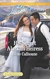 His Secret Alaskan Heiress
