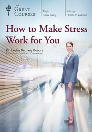 How to Make Stress Work for You