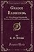 Graece Reddenda: Or Miscellaneous Exercises for Practice in Greek Prose Composition (Classic Reprint)
