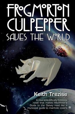 Frogmorton Culpepper Saves The World