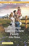 The Texas Rancher's New Family by Allie Pleiter
