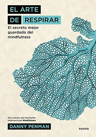 Portada de El arte de respirar: El secreto mejor guardado del mindfulness, de Danny Penman