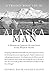 Alaska Man: A Memoir of Gro...