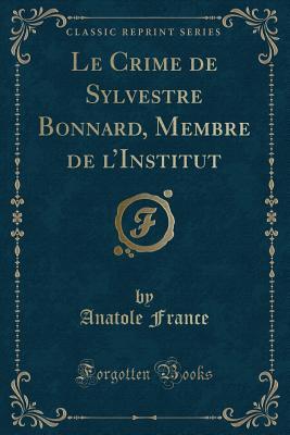 Le Crime de Sylvestre Bonnard, Membre de l Institut