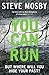 You Can Run by Steve Mosby