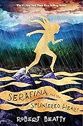 Serafina and the Splintered Heart (Serafina, #3)