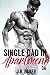 Single Dad in Apartment 3A by J.B. Baker