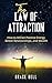 The Law of Attraction: How ...