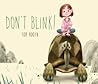 Don't Blink! by Tom Booth