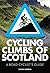 Cycling Climbs of Scotland (British Climbing Guides)
